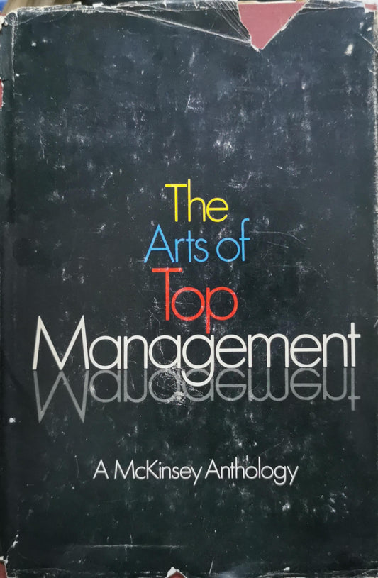 The Arts of Top Management: A McKinsey Anthology By Roland Mann