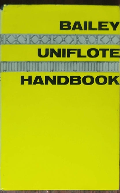 The Bailey and Uniflote Handbook: (Bailey Uniflote Handbook)