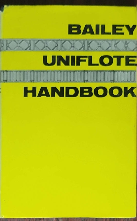 The Bailey and Uniflote Handbook: (Bailey Uniflote Handbook)