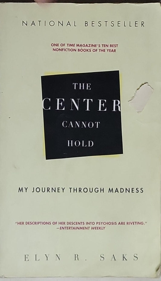 The Center Cannot Hold: My Journey Through Madness