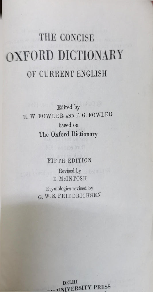 The Concise Oxford Dictionary of Current English: Fifth Edition By H. W. Fowler and F. G. Fowler