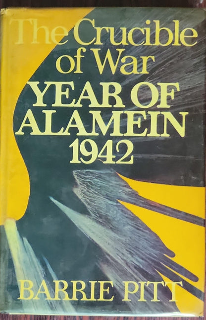 The Crucible of War: Year of Alamein 1942