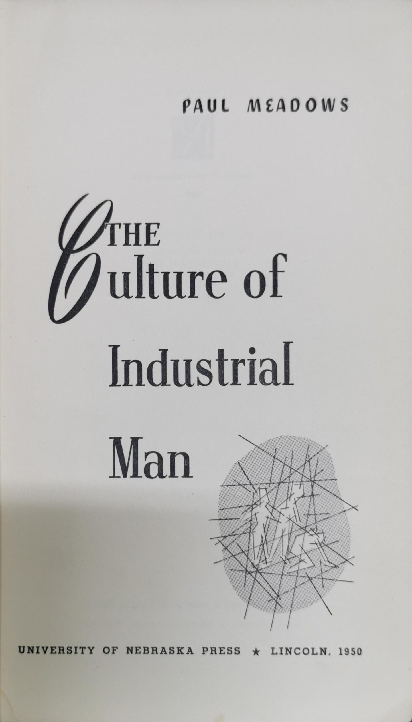 The Culture of Industrial Man By Paul Meadows