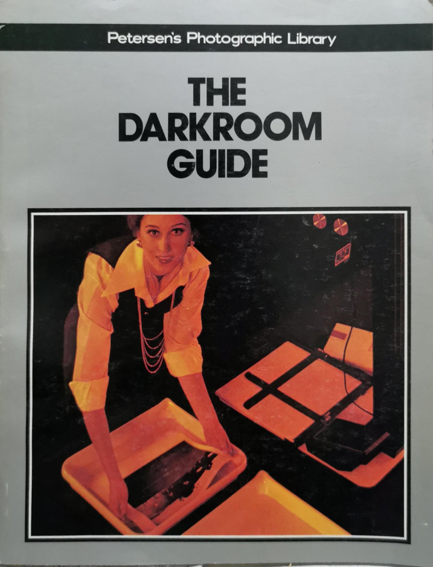 The Darkroom Guide By Petersen's Photographic Library
