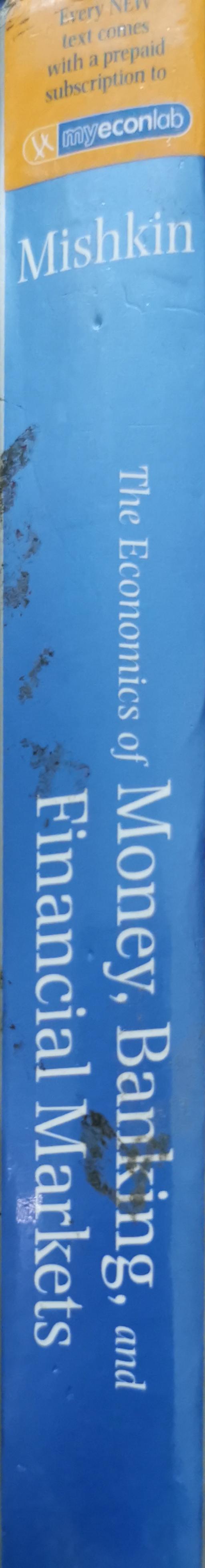 The Economics of Money, Banking, and Financial Markets: Eighth Edition By Frederic S. Mishkin