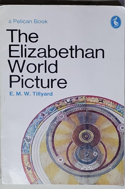 The Elizabethan World Picture: The Pelican Book edition