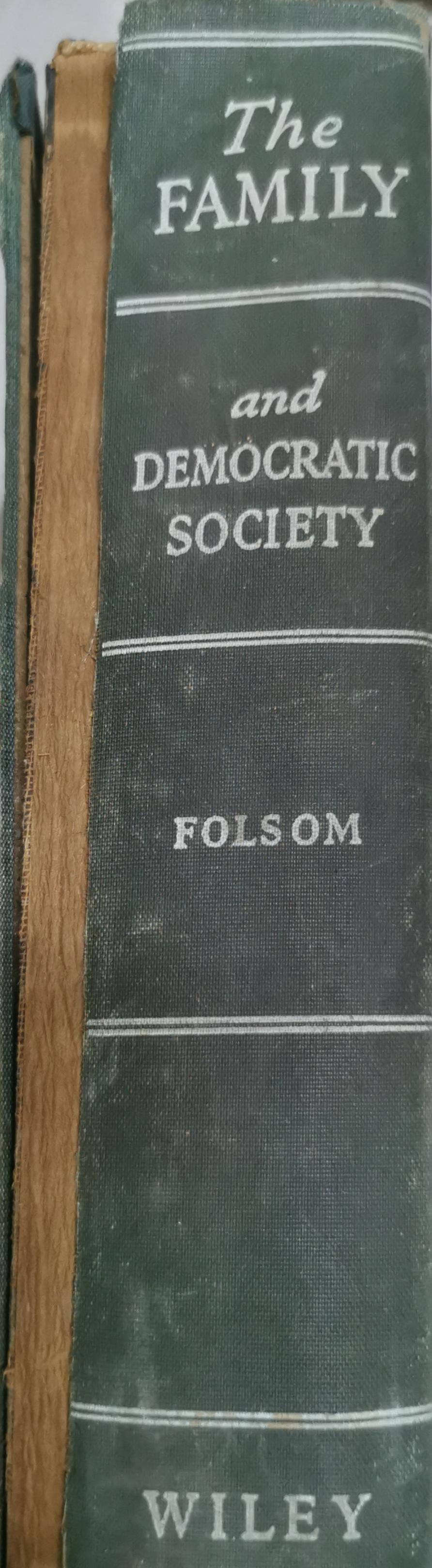 The Family: and Democratic Society By Joseph Kirk Folsom and Marion Bassett (collaborator)