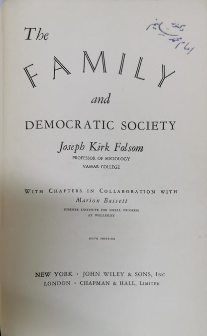 The Family: and Democratic Society By Joseph Kirk Folsom and Marion Bassett (collaborator)