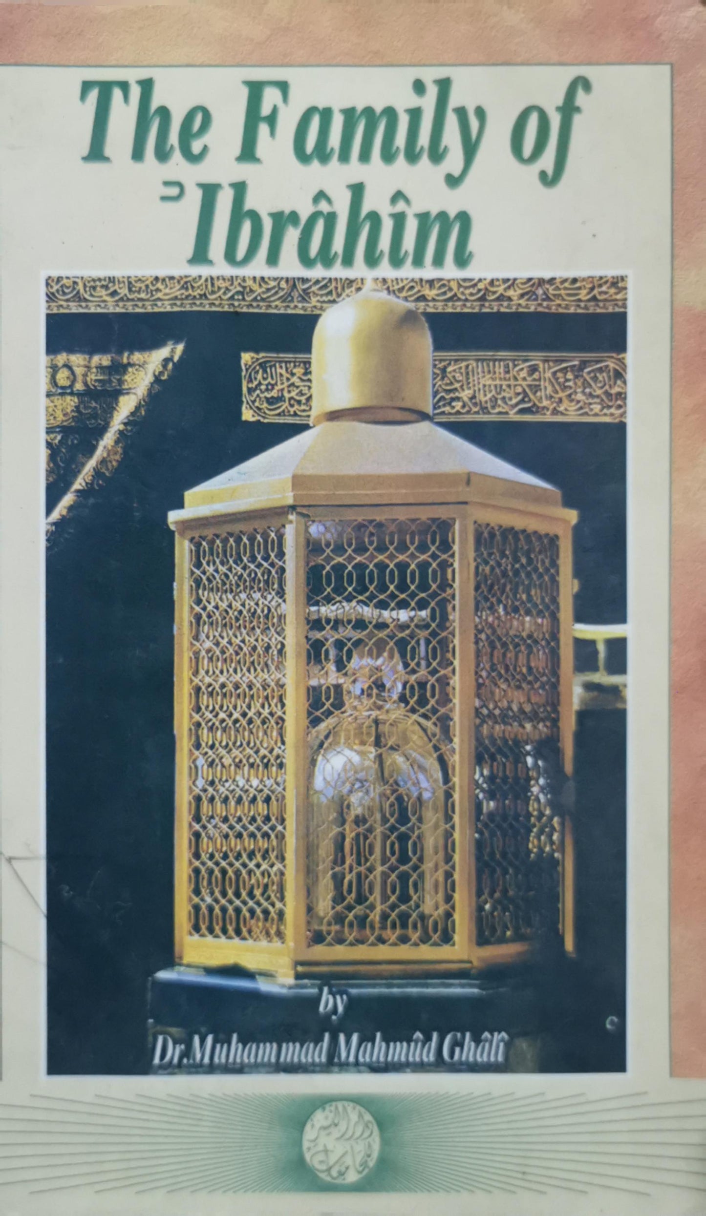 The Family of Ibrahim By Dr. Muhammad Mahmud Ghali