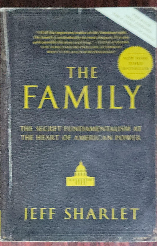 The Family: The Secret Fundamentalism at the Heart of American Power