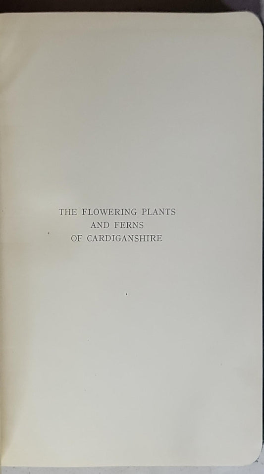 The Flowering Plants and Ferns of Cardiganshire