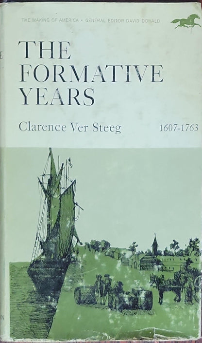 THE FORMATIVE YEARS: 1607–1763