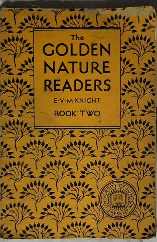 The Golden Nature Readers: Book Two By E. V. M. Knight