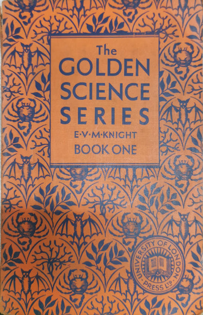 The Golden Science Series: Book One By E. V. M. Knight