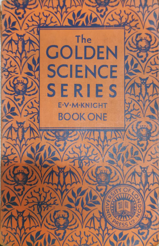 The Golden Science Series: Book One By E. V. M. Knight
