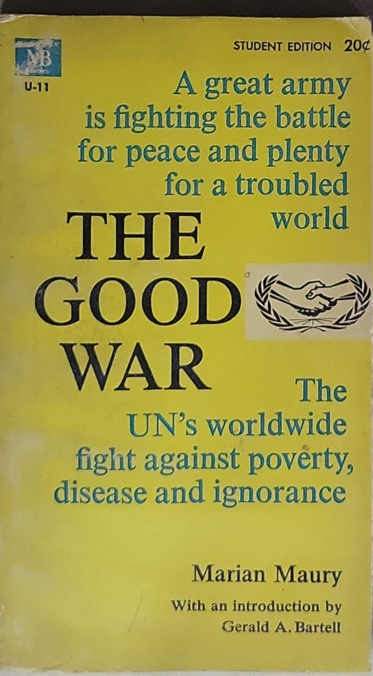 The Good War: The UN's worldwide fight against poverty, disease and ignorance