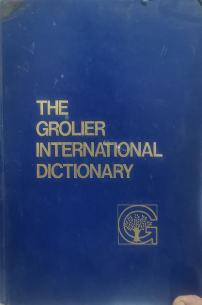The Grolier International Dictionary: Volume One