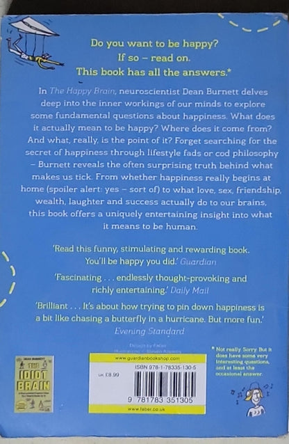 The Happy Brain: The Science of Where Happiness Comes From, and Why