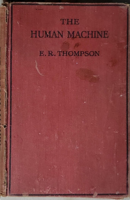 The Human Machine By E. R. Thompson