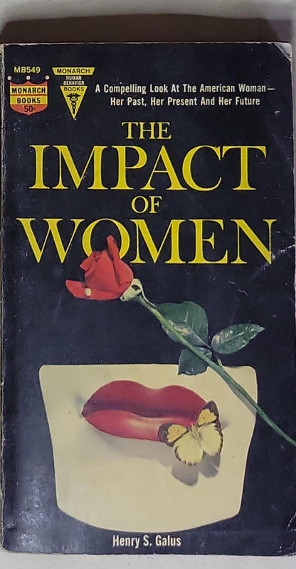 The Impact of Women: A Compelling Look At The American Woman—Her Past, Her Present And Her Future