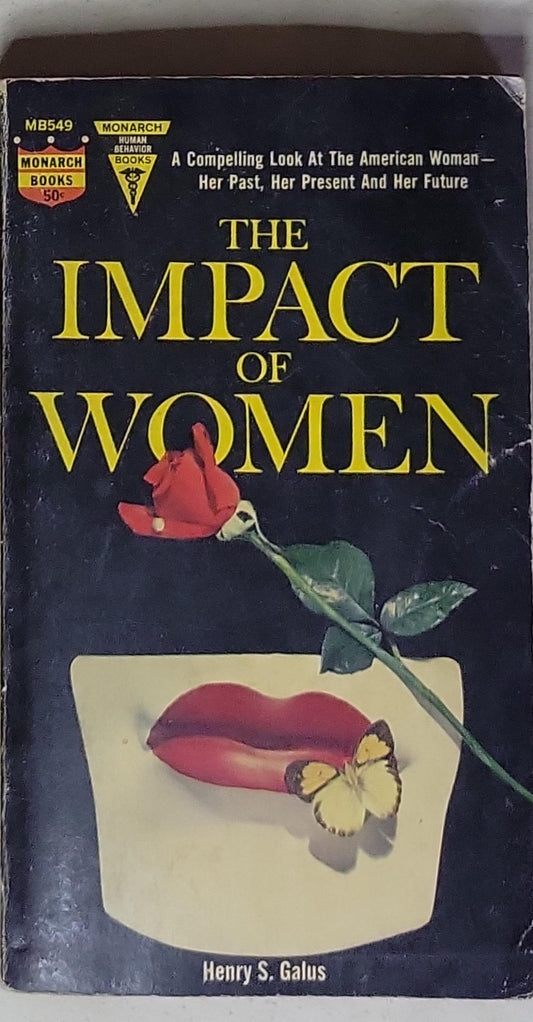The Impact of Women: A Compelling Look At The American Woman—Her Past, Her Present And Her Future