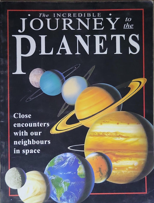 The Incredible Journey to the Planets