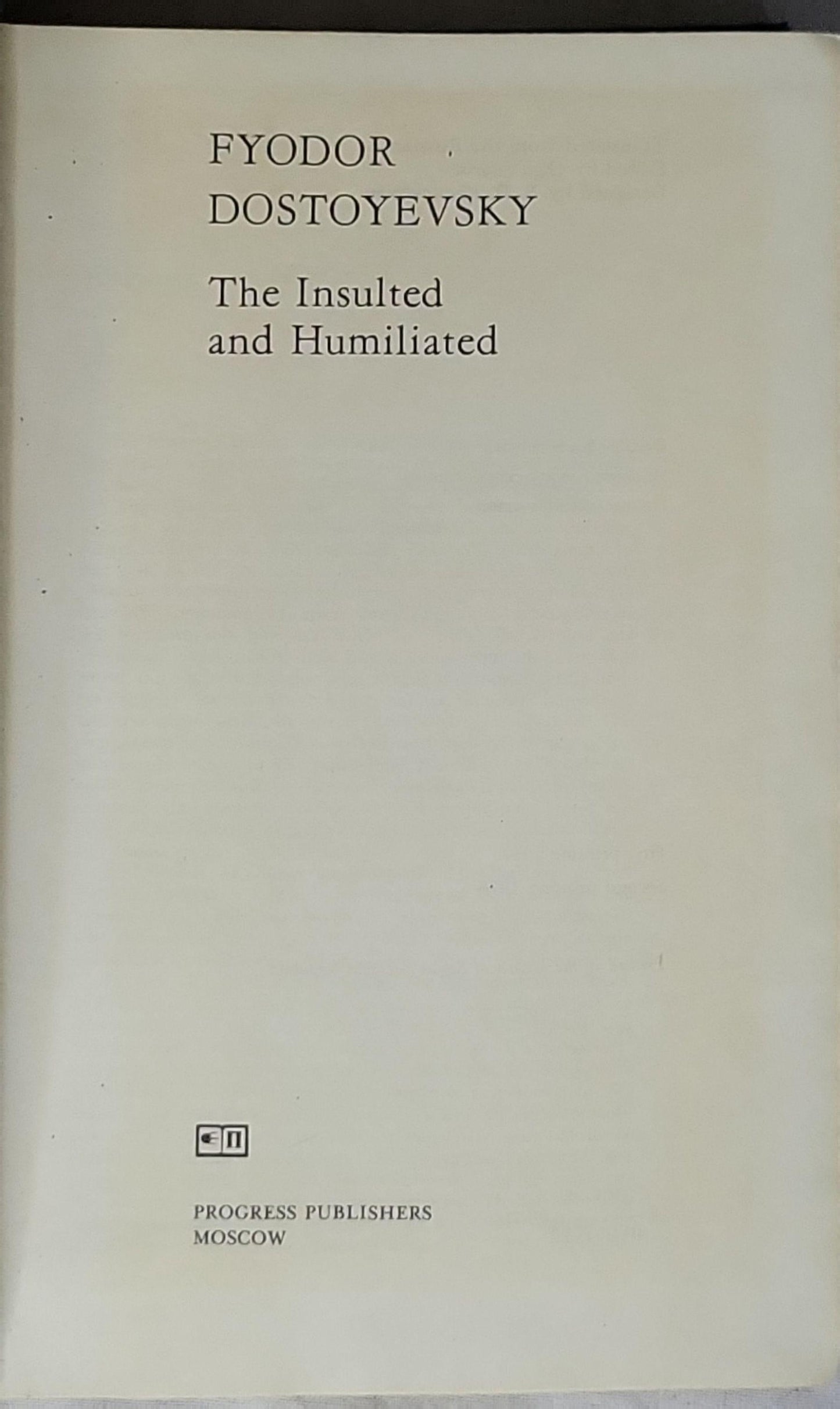 The Insulted and Humiliated By Fyodor Dostoyevsky