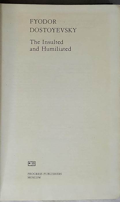 The Insulted and Humiliated By Fyodor Dostoyevsky