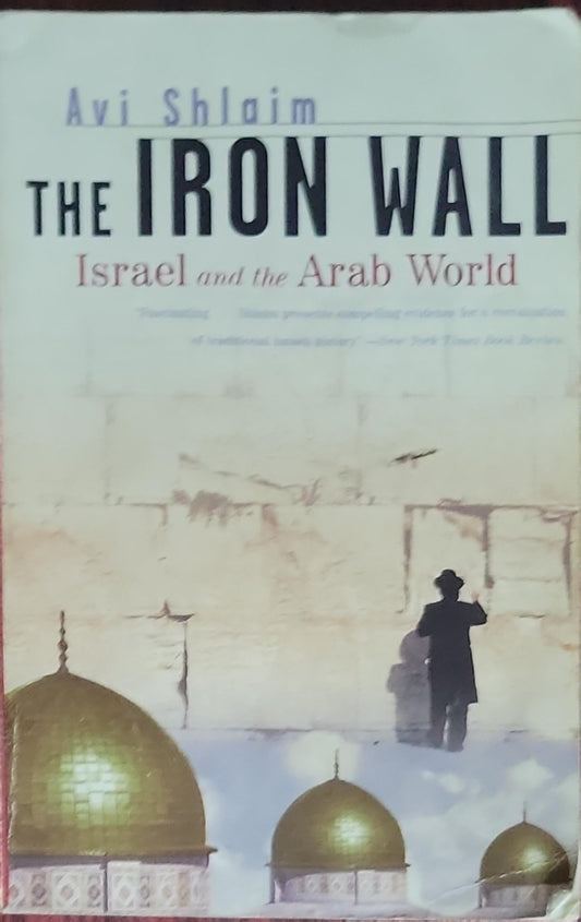 The Iron Wall: Israel and the Arab World