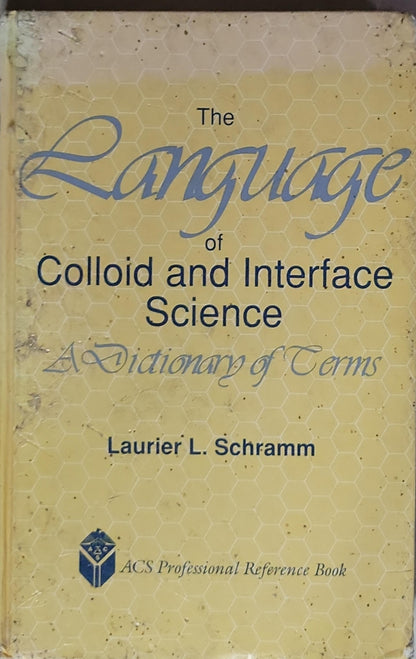 The Language of Colloid and Interface Science: A Dictionary of Terms