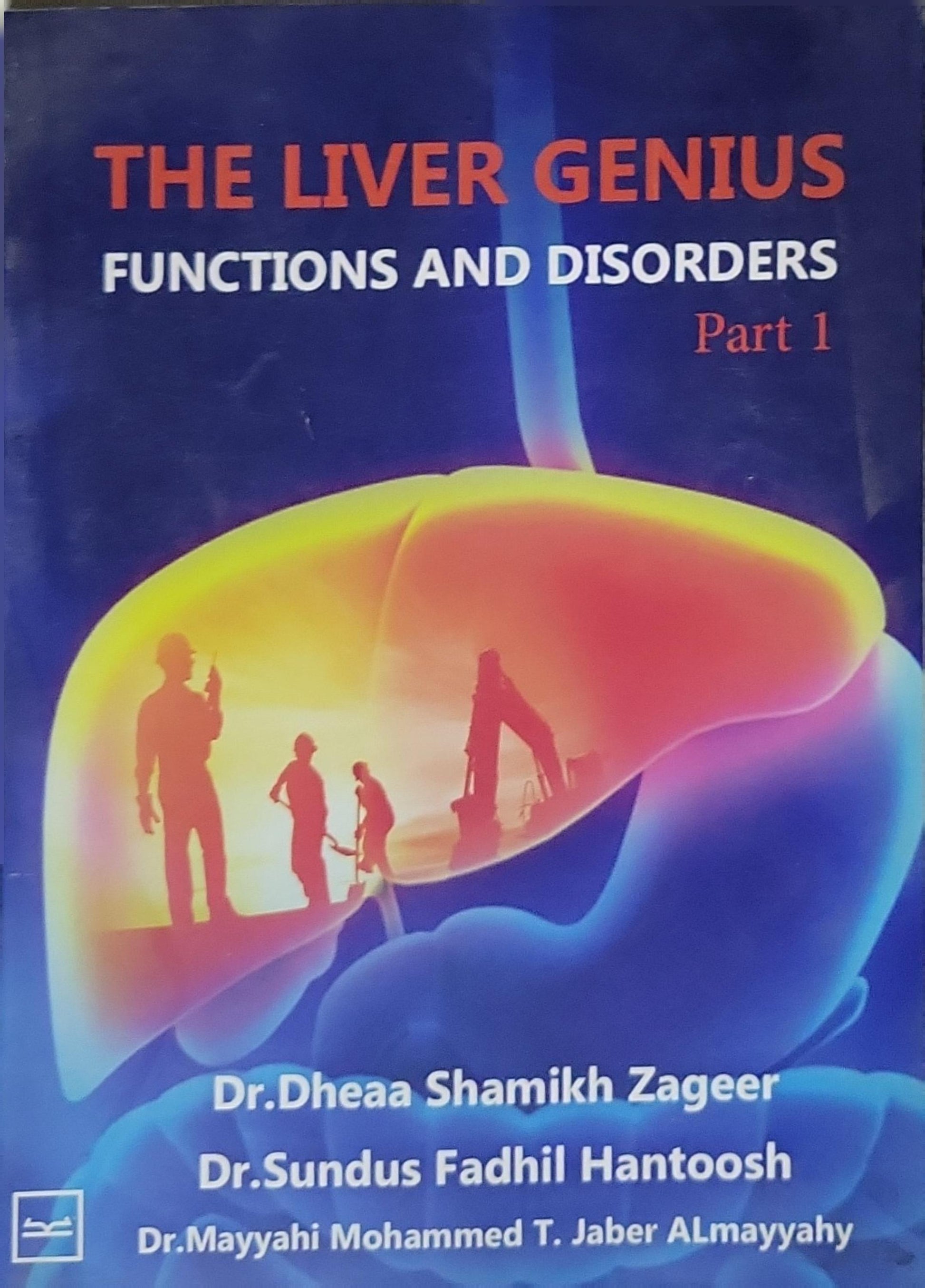 Function Part Book THE LIVER GENIUS: FUNCTIONS AND DISORDERS Part 1 By Dr.Dheaa Shamikh ...