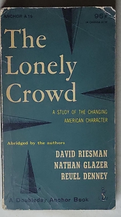The Lonely Crowd: A Study of the Changing American Character