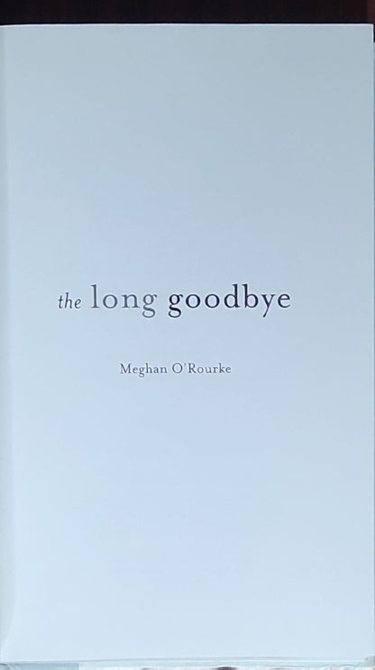 The Long Goodbye: A Memoir