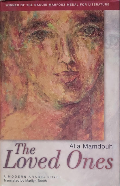 The Loved Ones: A Modern Arabic Novel