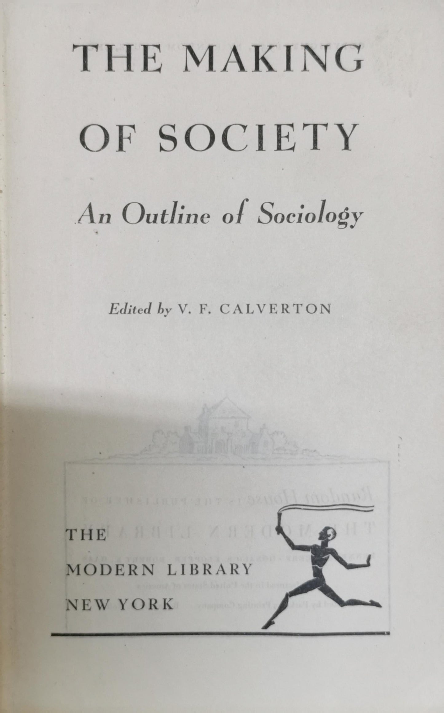 The Making of Society: An Outline of Sociology By V. F. Calverton
