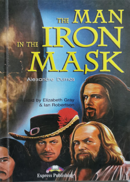 The Man in the Iron Mask By Alexandre Dumas and Elizabeth Gray and Ian Robertson