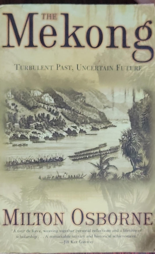 The Mekong: Turbulent Past, Uncertain Future