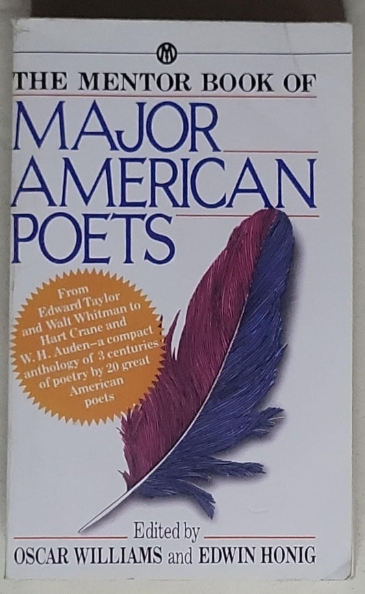 The Mentor Book of Major American Poets: From Edward Taylor and Walt Whitman to Hart Crane and W.H. Auden (Mentor Book)
