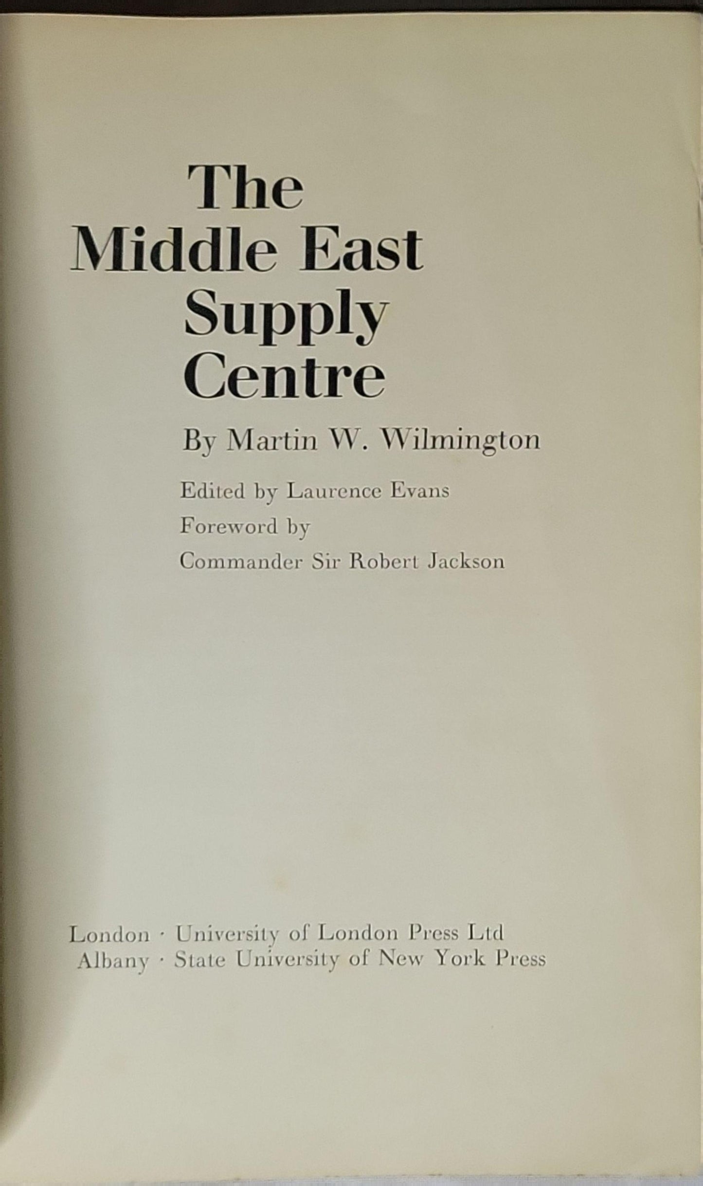The Middle East Supply Centre By Martin W. Wilmington