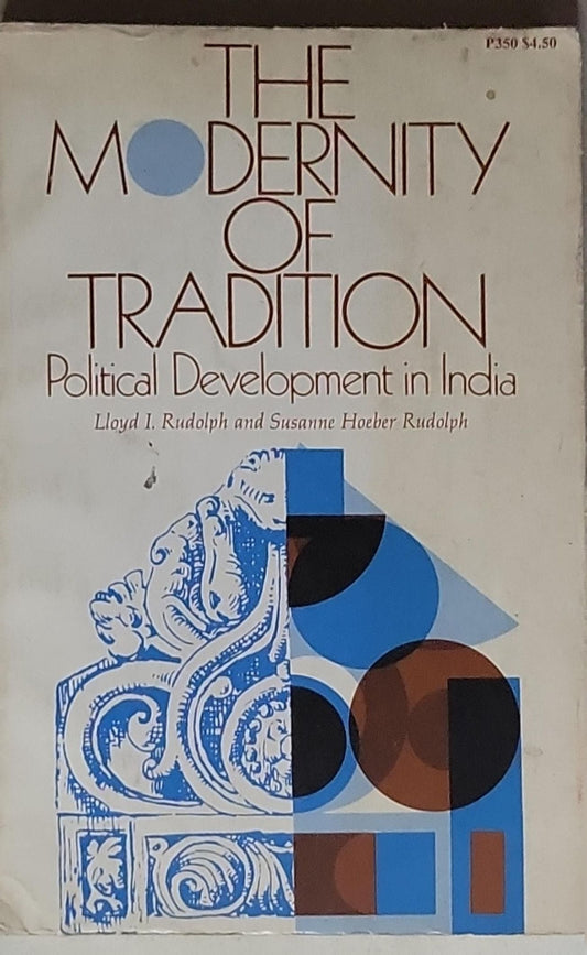 The Modernity of Tradition: Political Development in India (Midway Reprint Series)