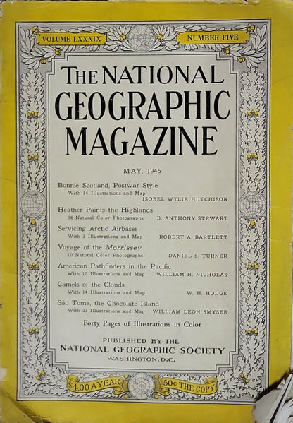The National Geographic Magazine: May, 1946 By Isobel Wylie Hutchison and B. Anthony Stewart and Robert A. Bartlett and Daniel S. Turner and William H. Nicholas and W. Hodge and William Leon Smyser
