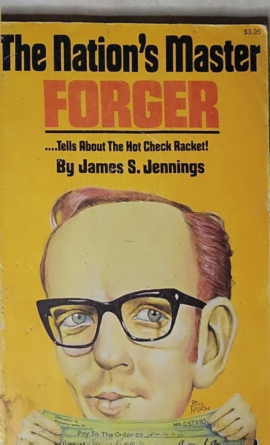 The Nation's Master Forger: …Tells About The Hot Check Racket!