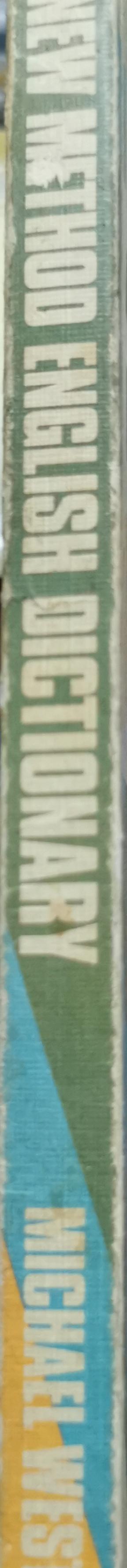 The New Method English Dictionary By Michael West and James Gareth Endicott