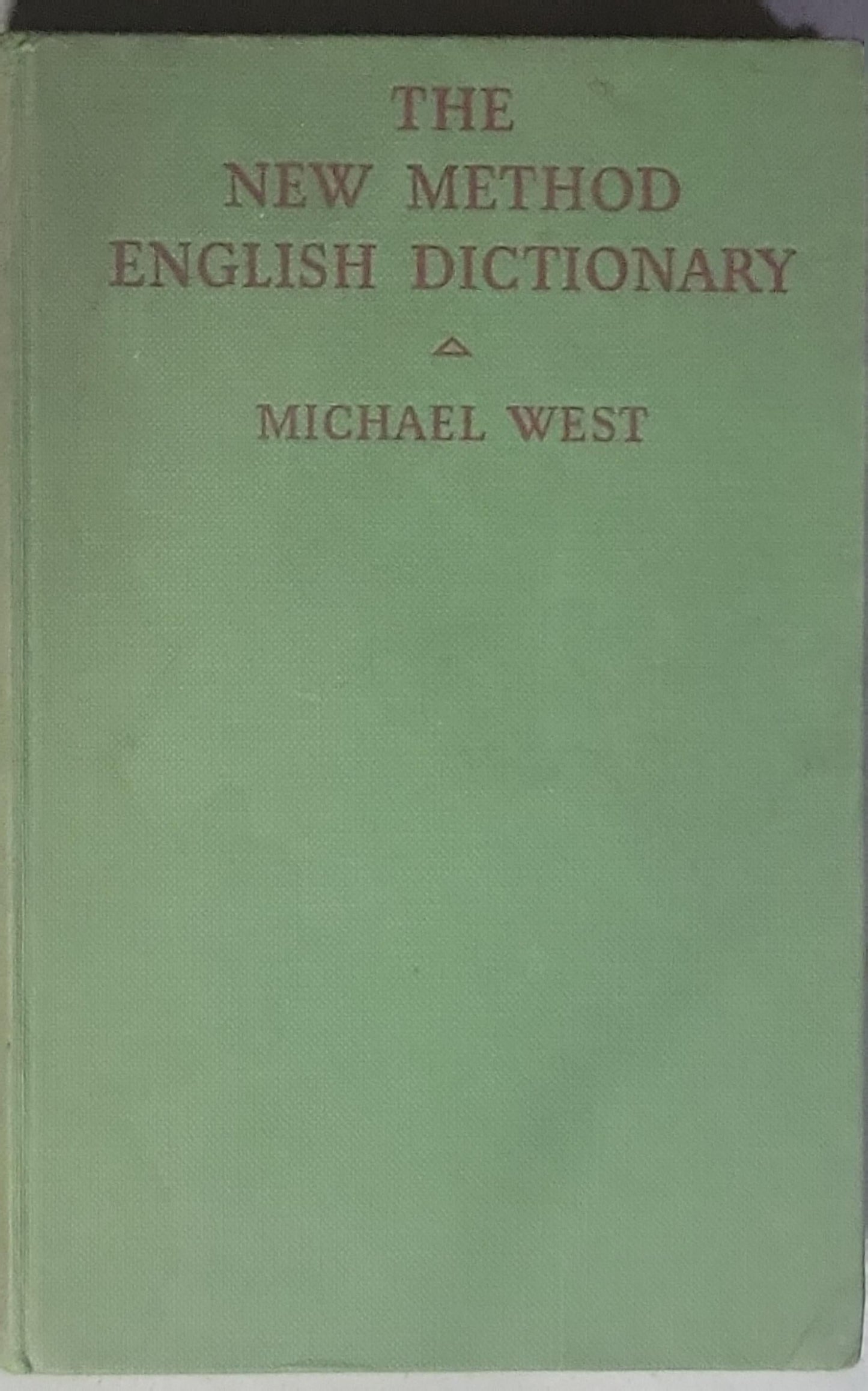 The new method English dictionary: explaining the meaning of 24,000 items within a vocabulary of 1,490 words
