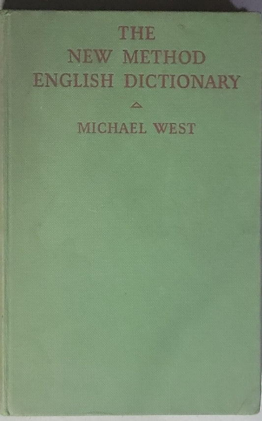 The new method English dictionary: explaining the meaning of 24,000 items within a vocabulary of 1,490 words