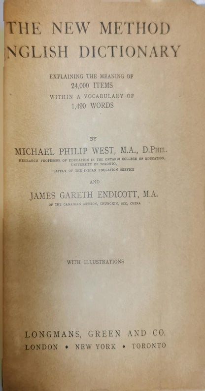 The New Method English Dictionary: Explaining the meaning of 24,000 items within a vocabulary of 1,490 words By Michael Philip West, M.A., D.Phil. and James Gareth Endicott, M.A.