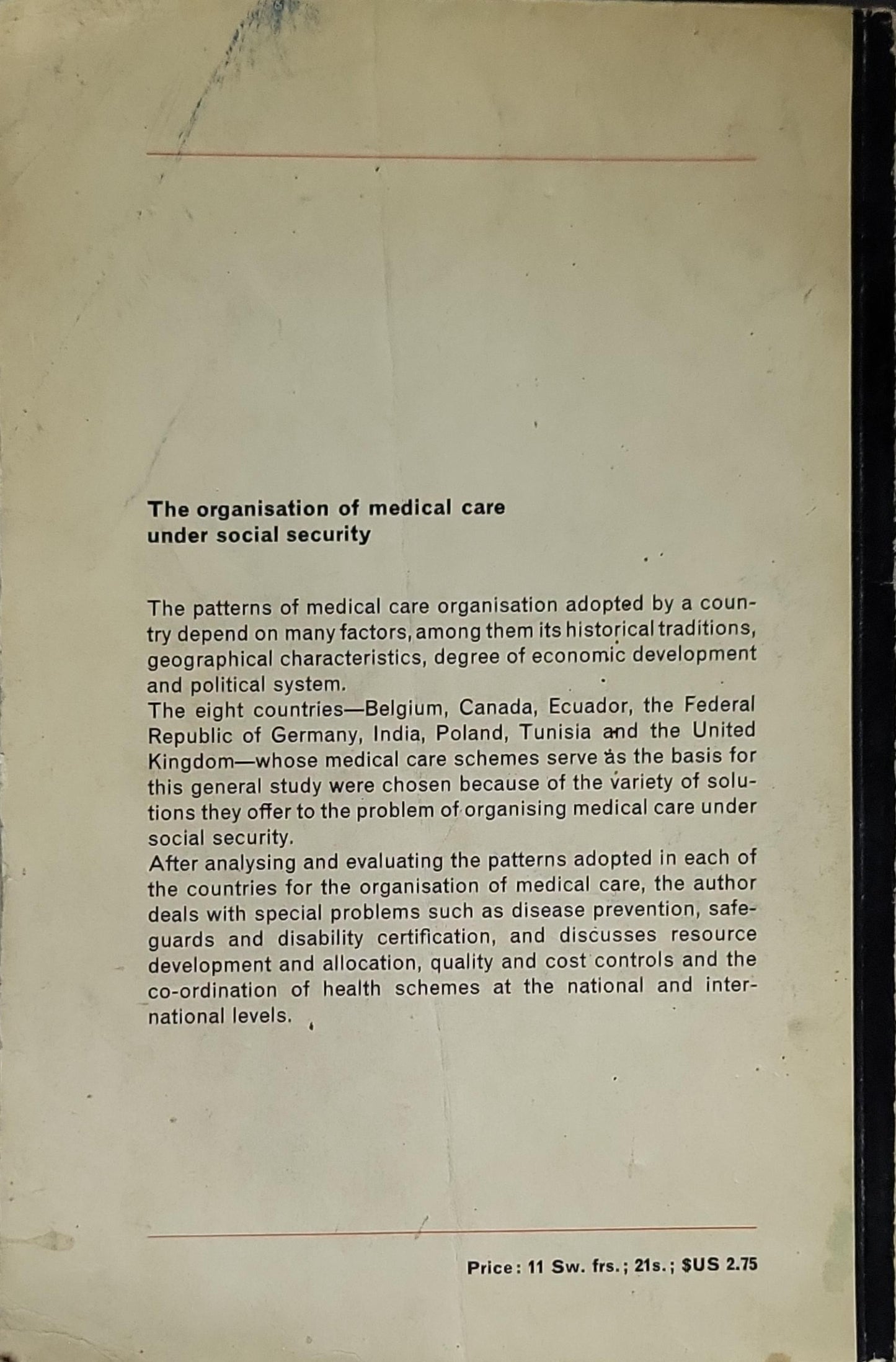 The organisation of medical care under social security By Milton I. Roemer