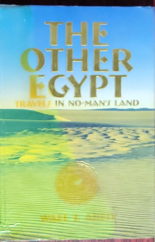 The Other Egypt: Travels in No-Man's Land: (edition information within images indicates Zarzora Expedition, 2000)