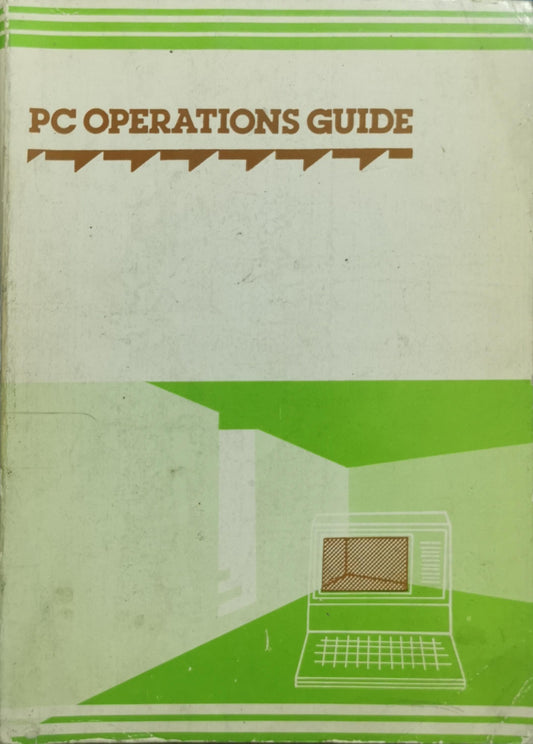 The PC OPERATIONS GUIDE: OF THE 16-BIT PERSONAL COMPUTER (to the 16-bit PC & XT DOS 2.0 & BASIC 2.0) By kolektiv