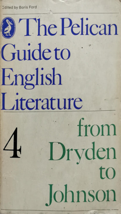 The Pelican Guide to English Literature: From Dryden to Johnson By Boris Ford